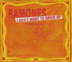 The Ramones : I Don't Wanna Grow Up
